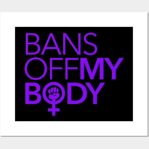 Bans Off My Body (purple) Wall Art by skittlemypony